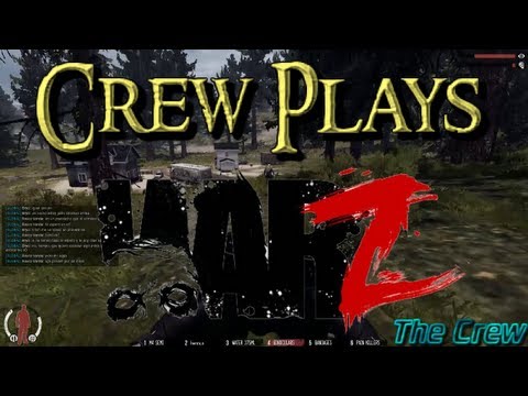 The Crew Plays WarZ - Ep 2 - Hunt and Kill