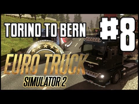 Euro Truck Simulator 2 - Torino To Bern - Buy a Scania Truck?