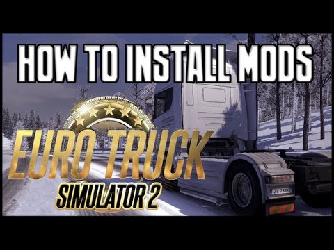 Euro Truck Simulator 2 - How To Install Mods