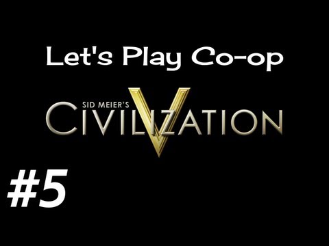 Civilization 5 Co-op [E05] Anybody Out There?