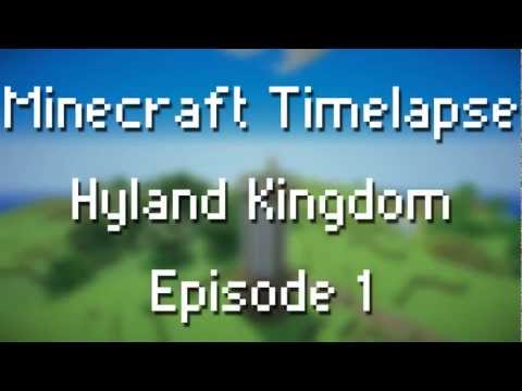 Minecraft Timelapse: Hyland Kingdom Part 1