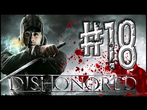 Dishonored Walkthrough : Episode 18 - Pretty Pro