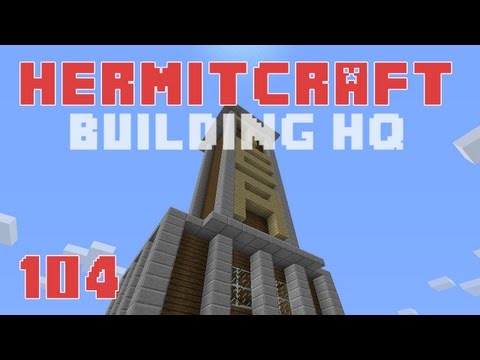 Hermitcraft 104 Building HQ