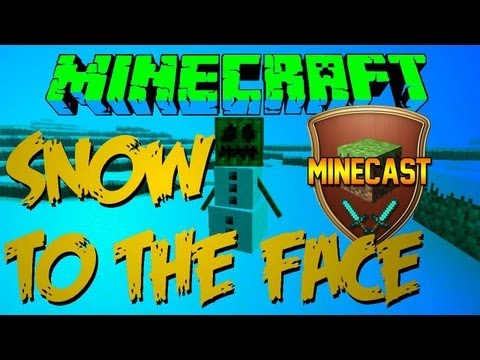Snow to the Face - Minecast Ep. 8