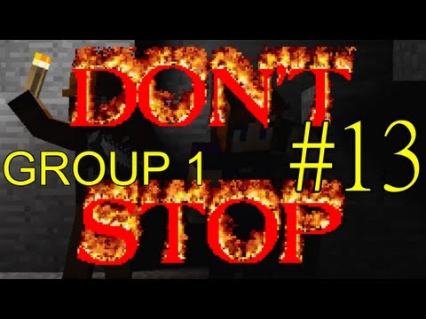 Minecraft - Don't Stop - Day 13 - Group 1