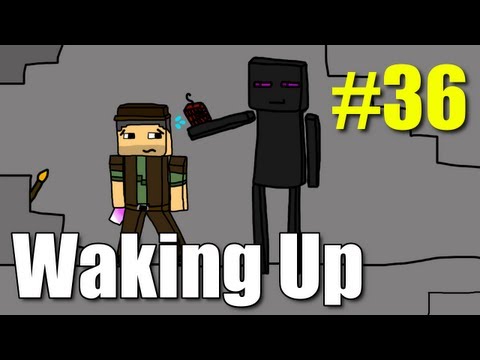 Minecraft Waking Up E36 