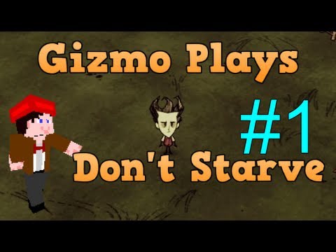 Gizmo plays Don't Starve - Episode 1