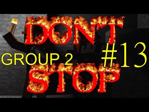 Minecraft - Don't Stop - Day 13 - Group 2