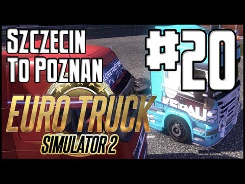 Euro Truck Simulator 2 - Szczecin to Poznan + Giveaway