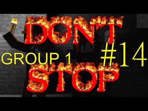 Minecraft - Don't Stop - Day 14 - Group 1