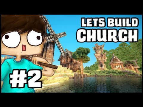 Minecraft Lets Build: Church - Part 2