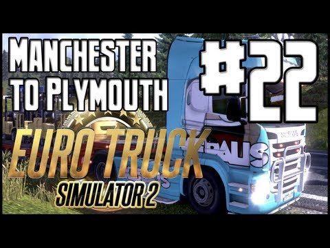 Euro Truck Simulator 2 - Manchester to Plymouth