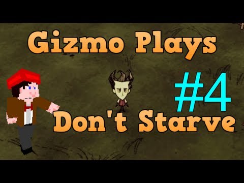 Gizmo plays Don't Starve - Episode 4