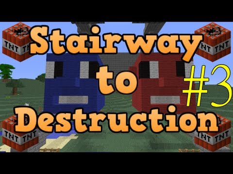 Minecraft - Stairway to Destruction - Episode 3