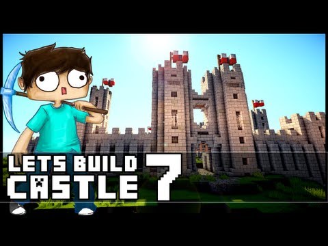 Minecraft Lets Build: Castle - Part 7