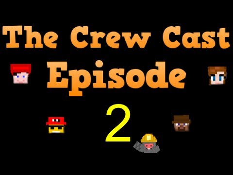 Crew Cast Podcast - Episode 2