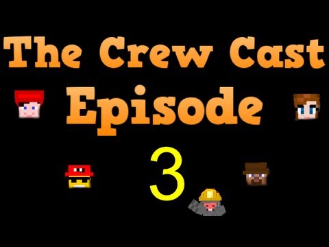 Crew Cast Podcast - Episode 3