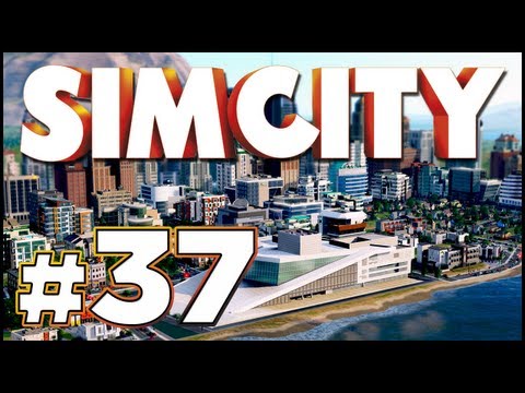 SimCity: Ep 37 - I Love This City!