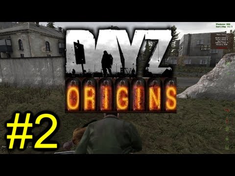 DayZ Origins - Let's Play - Episode 2 - Gizmo's Down