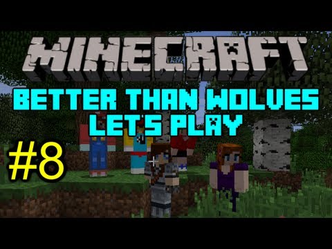 Minecraft - Better Than Wolves Let's Play - Episode 8 - Who can I save?