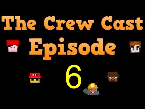 Crew Cast Podcast - Episode 6
