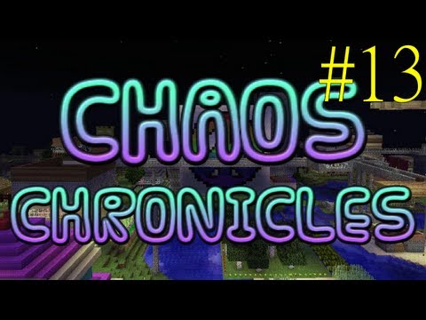 Minecraft Chaos Chronicles - Episode 13