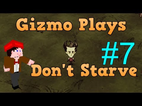 Gizmo plays Don't Starve - Episode 7