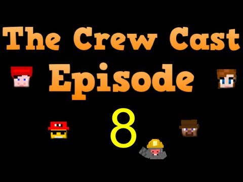 Crew Cast Podcast - Episode 8