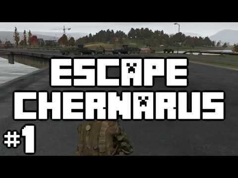 Escape Chernarus - Part 1