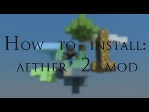 How to install the Aether 2 Mod (SUPER EASY TUTORIAL)