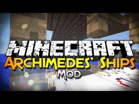Minecraft Mod Showcase: Archimedes' Ships - Build a Ship, then Sail It!