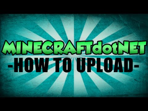 How to upload to MINECRAFTDOTNET
