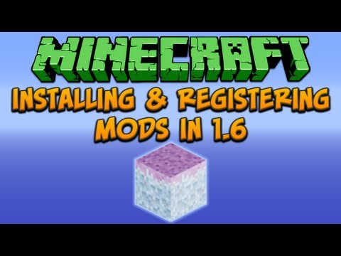 Minecraft: Installing & Registering Mods In 1.6 Tutorial