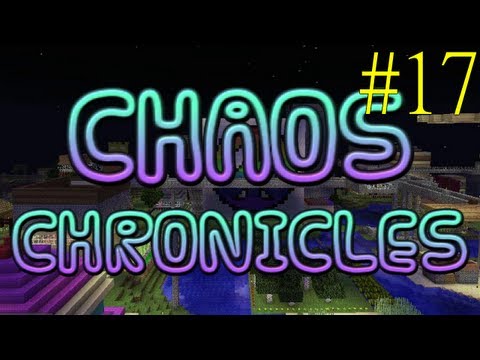 Minecraft Chaos Chronicles - Episode 17