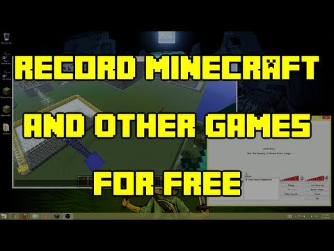 Howto - Record Minecraft and other games for FREE