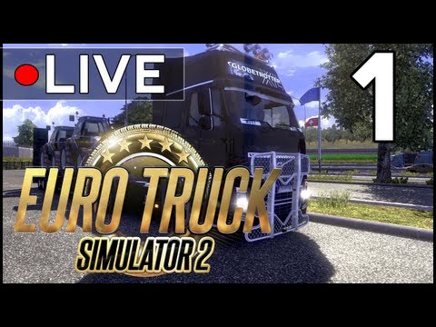 Euro Truck Simulator 2 - Livestream Footage - Part 1