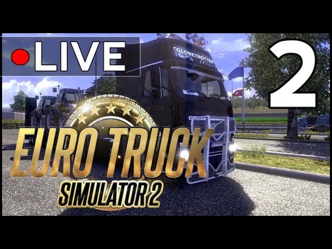 Euro Truck Simulator 2 - Livestream Footage - Part 2