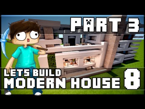 Minecraft Lets Build: Modern House 8 - Part 3