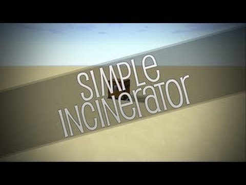 Minecraft 1.6.2: Simple Incinerator