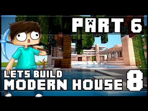 Minecraft Lets Build: Modern House 8 - Part 6