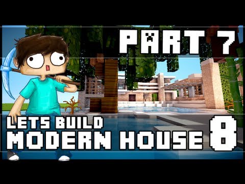 Minecraft Lets Build: Modern House 8 - Part 7