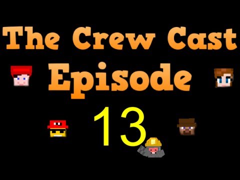 Crew Cast Podcast - Episode 13