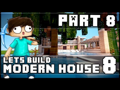 Minecraft Lets Build: Modern House 8 - Part 8
