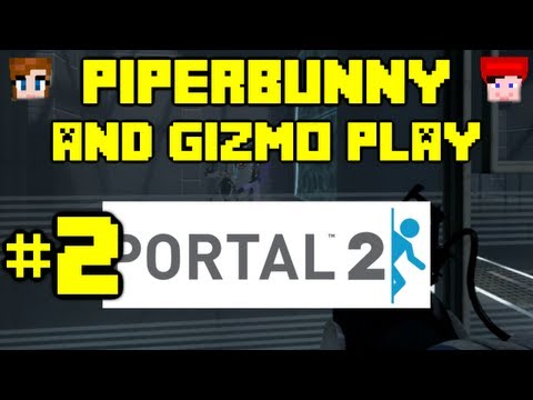 Portal 2 with Piper and Gizmo - Episode 2 - Teamwork