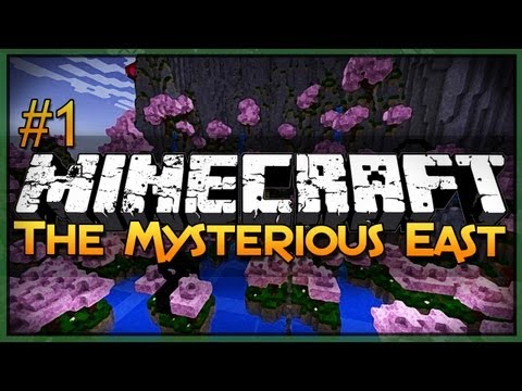 Minecraft: The Mysterious East - Part 1 - So Beautiful!