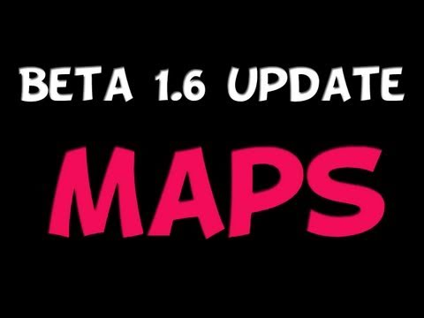 [Beta 1.6 Maps Maps Maps]