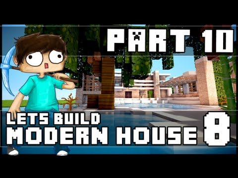 Minecraft Lets Build: Modern House 8 - Part 10 + Download