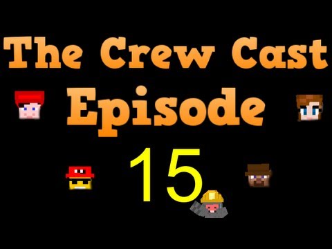 Crew Cast Podcast - Episode 15
