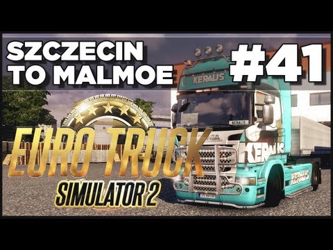Euro Truck Simulator 2 - Ep. 41 - Szczecin to Malmoe