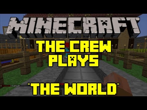 Minecraft - The Crew Plays - The World